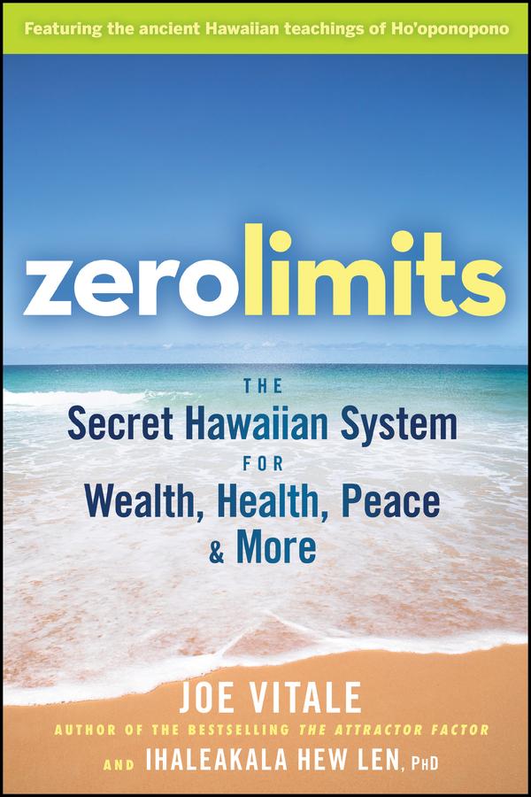 Zero Limits by Ihaleakala Hew Len, Joe Vitale