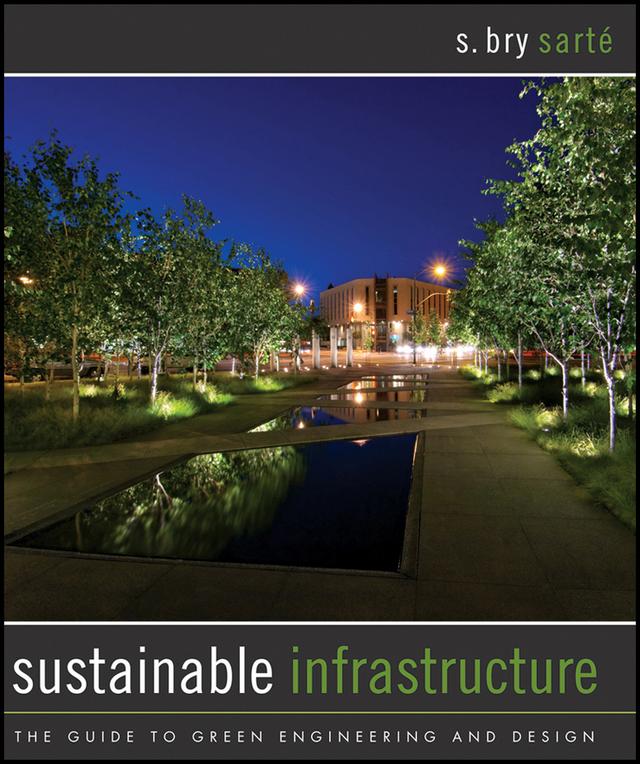 Sustainable Infrastructure by S. Bry Sarte