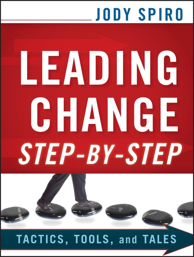 Leading Change Step-by-Step by Jody Spiro