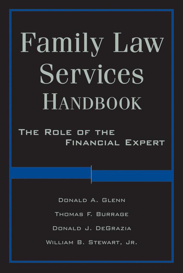 Family Law Services Handbook by Donald A. Glenn, Donald DeGrazia, Thomas F. Burrage, William Stewart