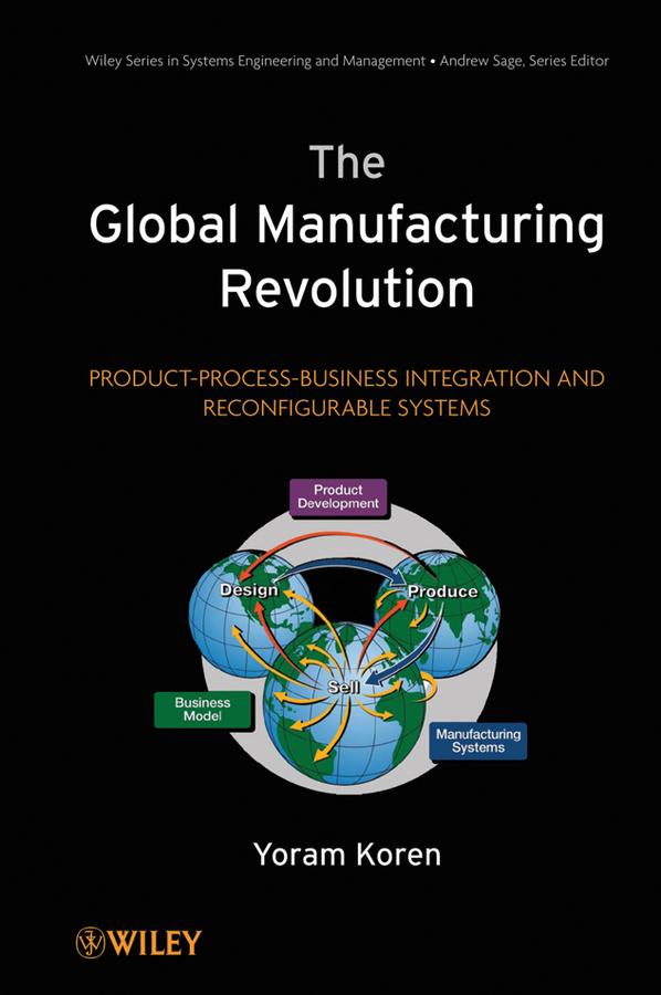 The Global Manufacturing Revolution by Yoram Koren