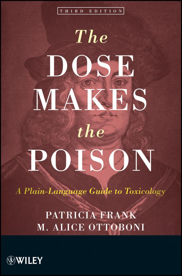 The Dose Makes the Poison by M. Alice Ottoboni, Patricia Frank