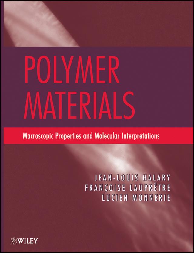 Polymer Materials by Francoise Laupretre, Jean Louis Halary, Lucien Monnerie