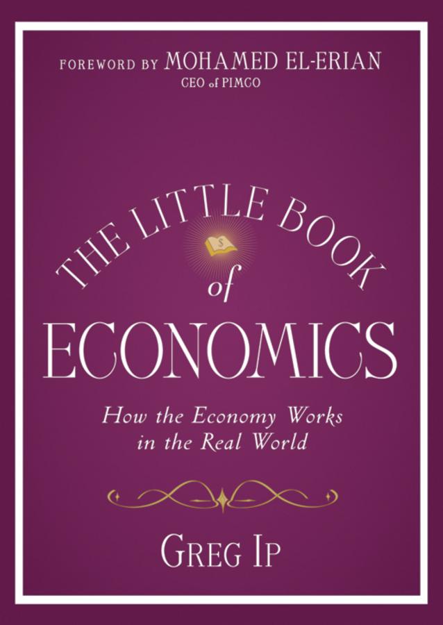 The Little Book of Economics by Greg Ip, Mohamed El-Erian