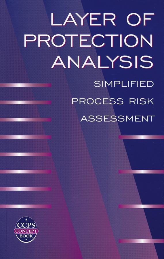 Layer of Protection Analysis by CCPS (Center for Chemical Process Safety)
