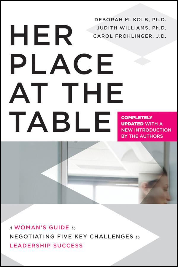 Her Place at the Table by Carol Frohlinger, Deborah M. Kolb, Judith Williams