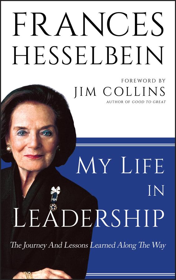 My Life in Leadership by Frances Hesselbein, Jim Collins