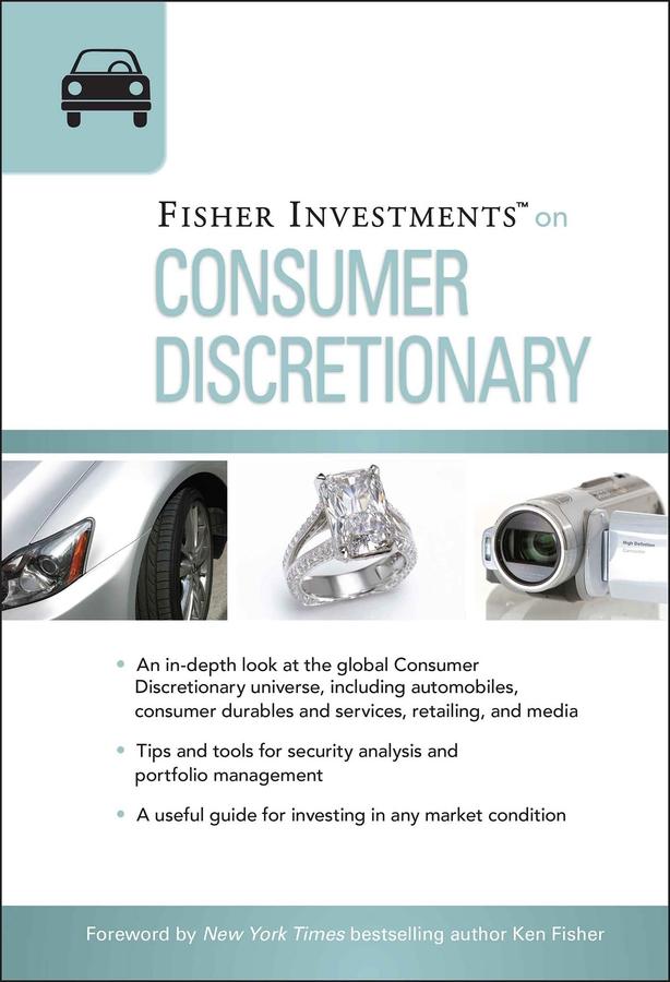Fisher Investments on Consumer Discretionary by Erik Renaud, Fisher Investments
