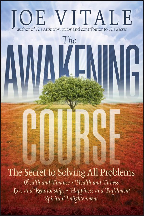 The Awakening Course by Joe Vitale