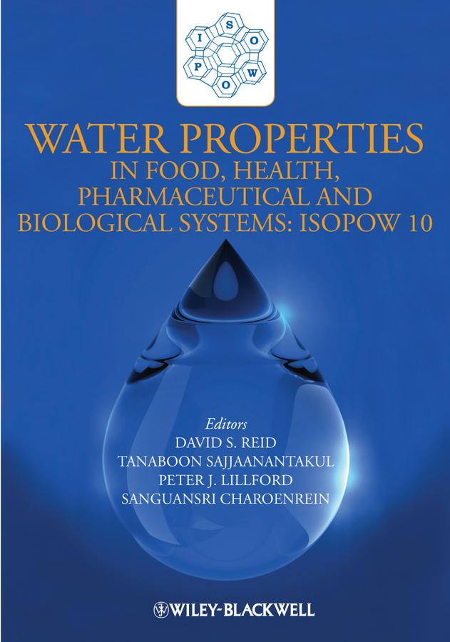 Water Properties in Food, Health, Pharmaceutical and Biological Systems by David S. Reid, Peter J. Lillford, Sanguansri Charoenrein, Tanaboon Sajjaanantakul