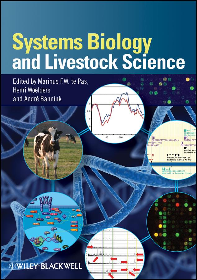 Systems Biology and Livestock Science by André Bannink, Henri Woelders, Marinus te Pas