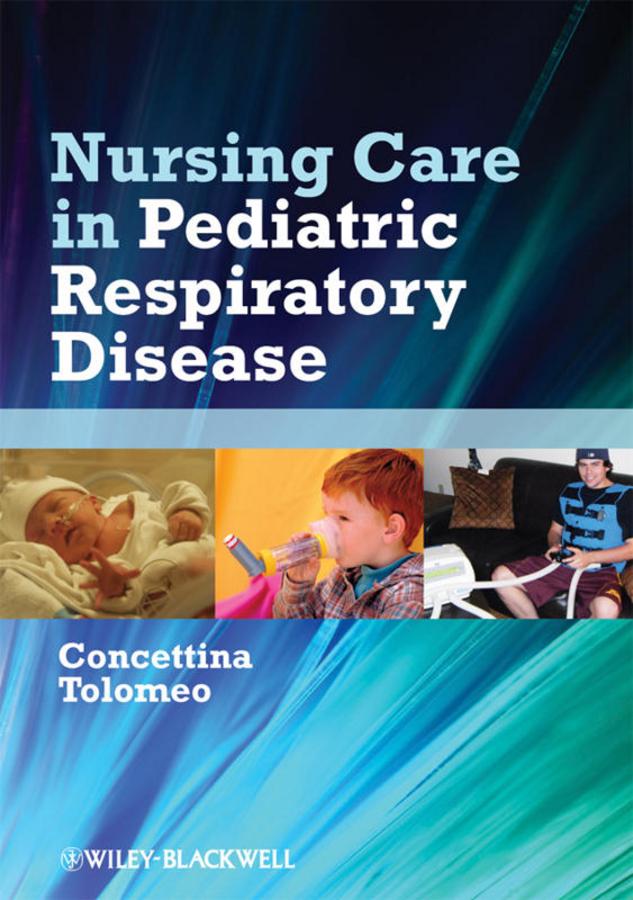 Nursing Care in Pediatric Respiratory Disease by Concettina Tolomeo