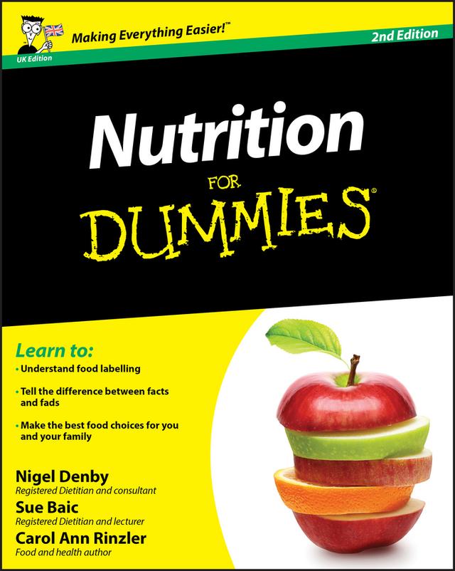 Nutrition For Dummies, UK Edition by Carol Ann Rinzler, Nigel Denby, Sue Baic