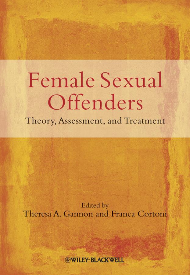 Female Sexual Offenders by Franca Cortoni, Theresa A. Gannon