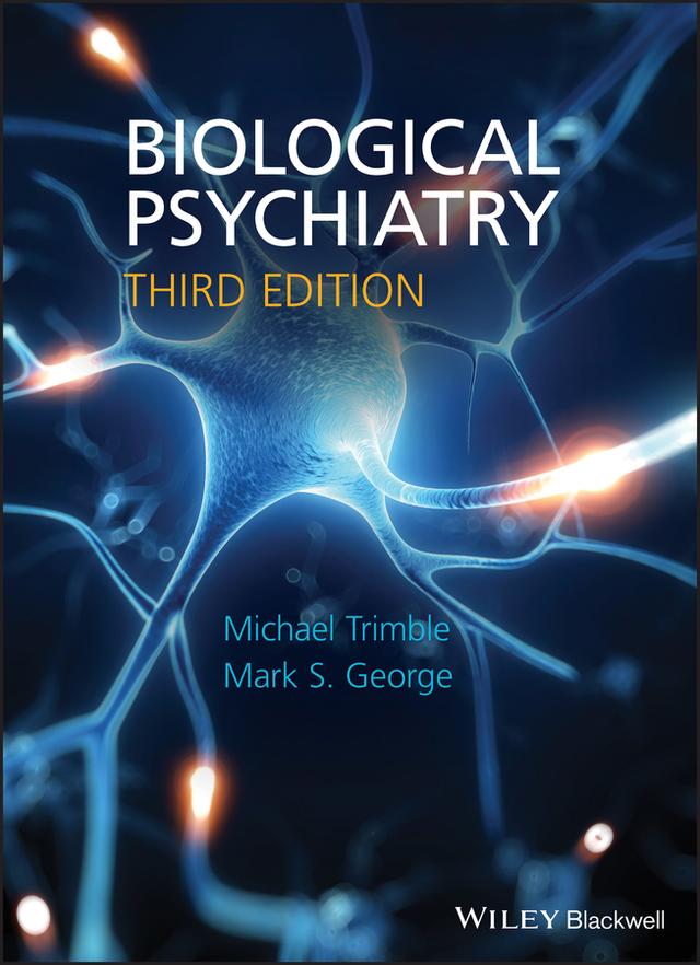Biological Psychiatry by Mark George, Michael R. Trimble