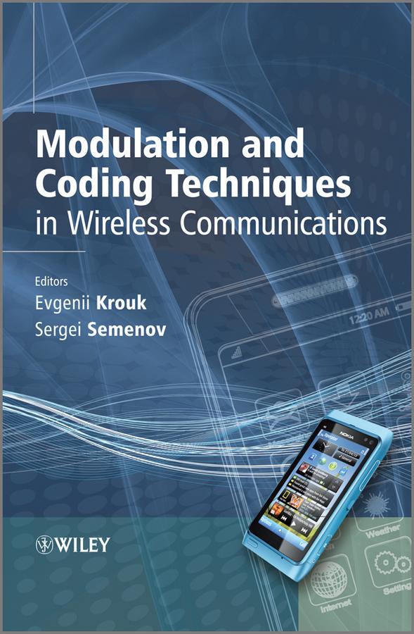 Modulation and Coding Techniques in Wireless Communications by Evgenii Krouk, Sergei Semenov