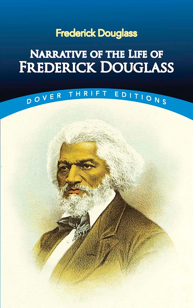 Narrative of the Life of Frederick Douglass by Frederick Douglass