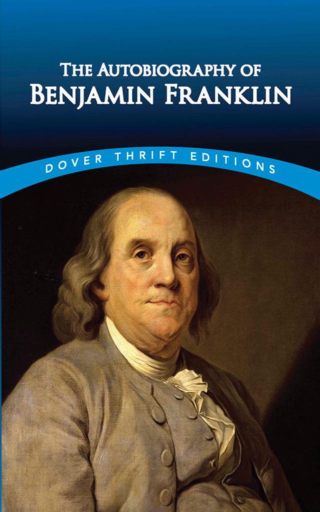 The Autobiography of Benjamin Franklin by Benjamin Franklin