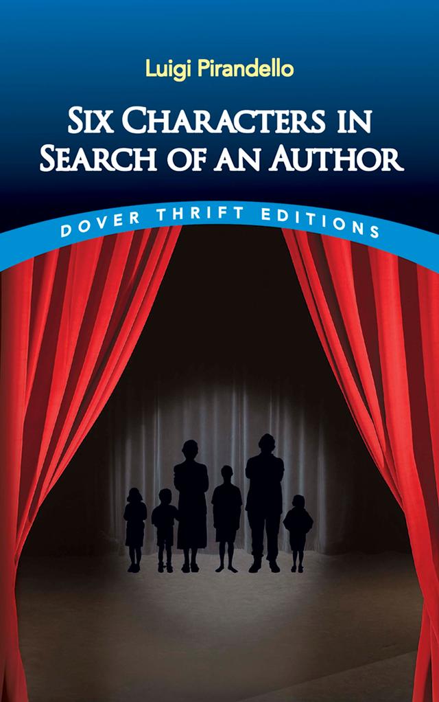 Six Characters in Search of an Author by Luigi Pirandello