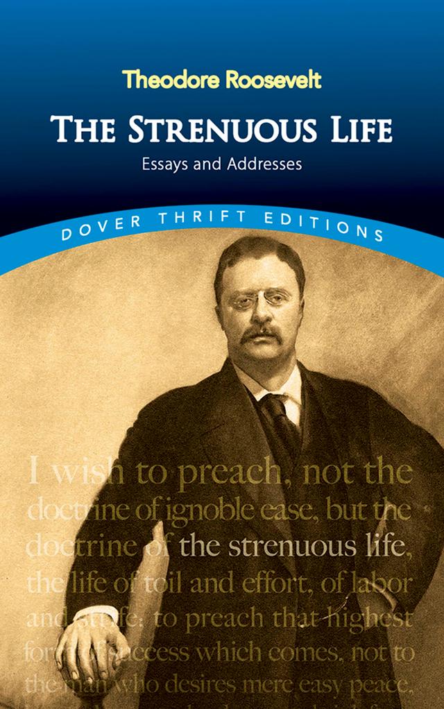 The Strenuous Life by Theodore Roosevelt