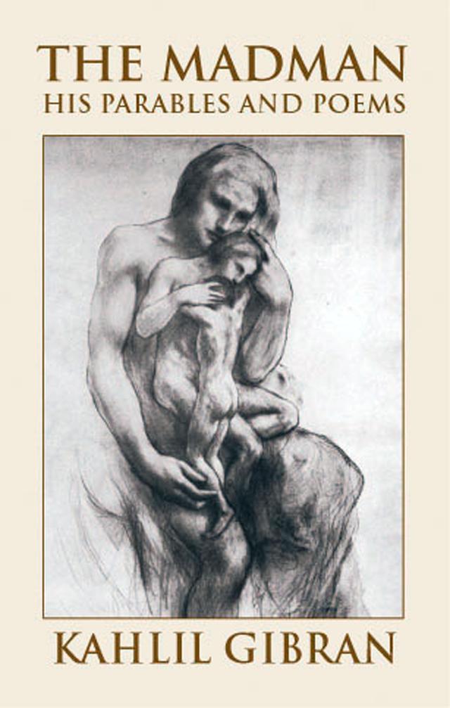 The Madman by Kahlil Gibran