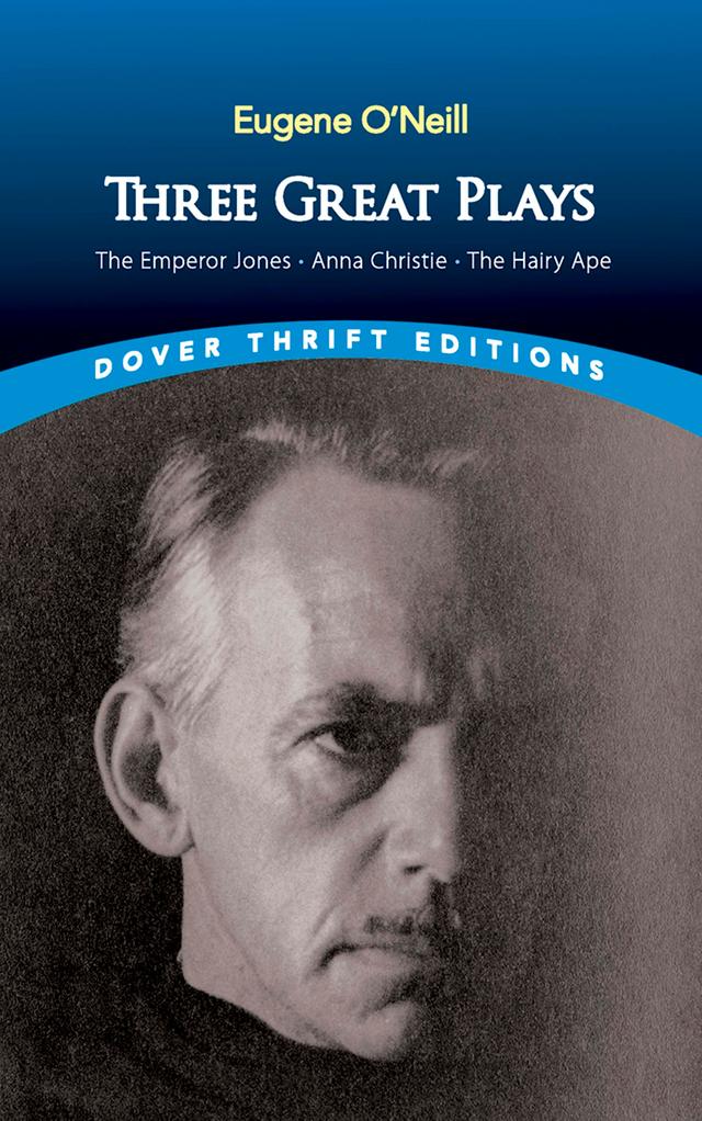 Three Great Plays by Eugene O'Neill