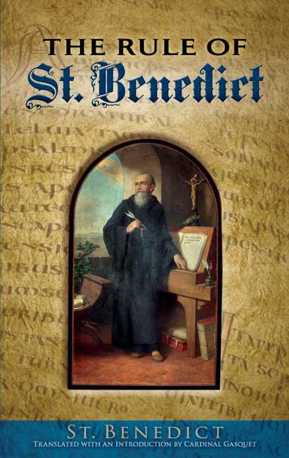 The Rule of St. Benedict by Cardinal Gasquet, St. Benedict