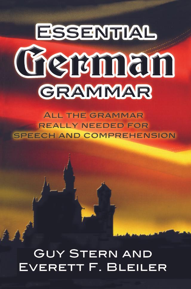 Essential German Grammar by E. F. Bleiler, Guy Stern