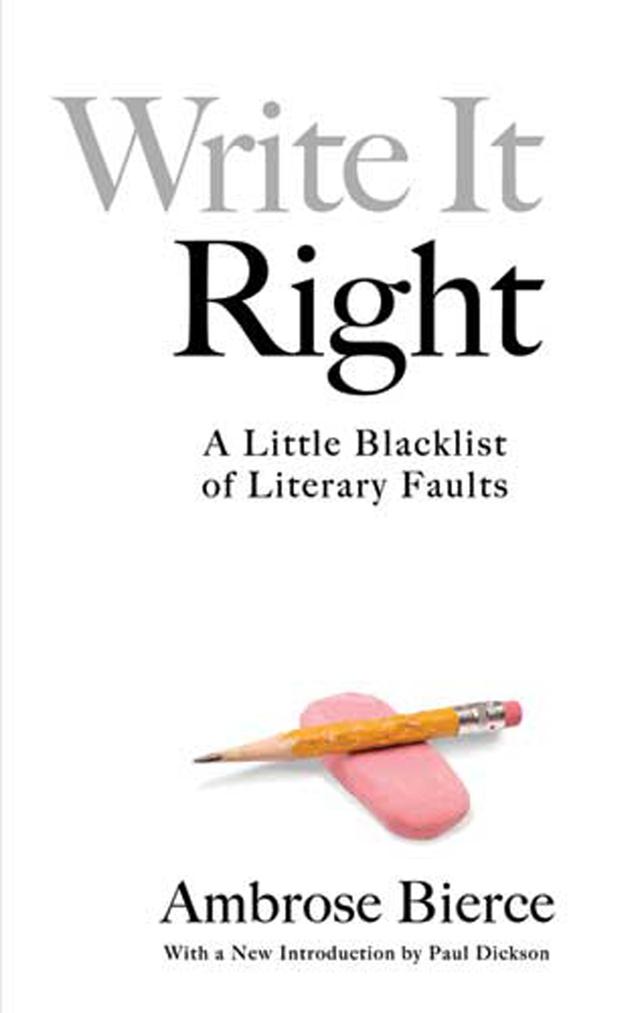 Write It Right by Ambrose Bierce, Paul Dickson