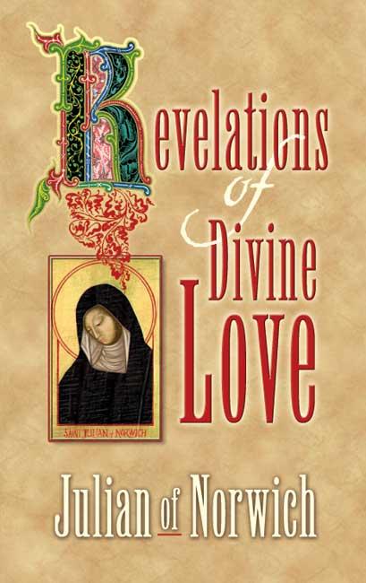 Revelations of Divine Love by Julian of Norwich, Roger Hudleston