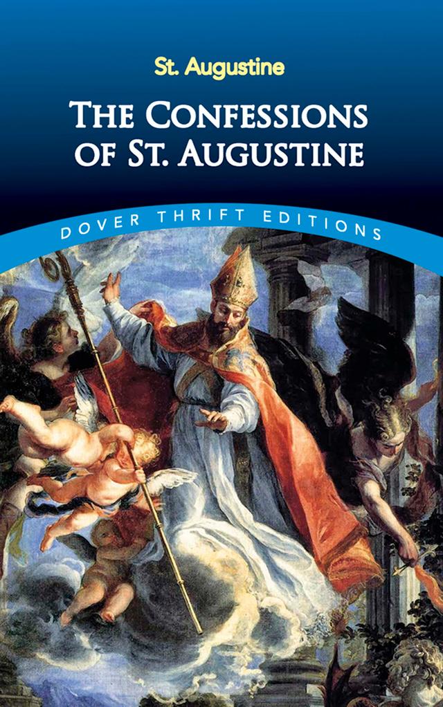 The Confessions of St. Augustine by St. Augustine