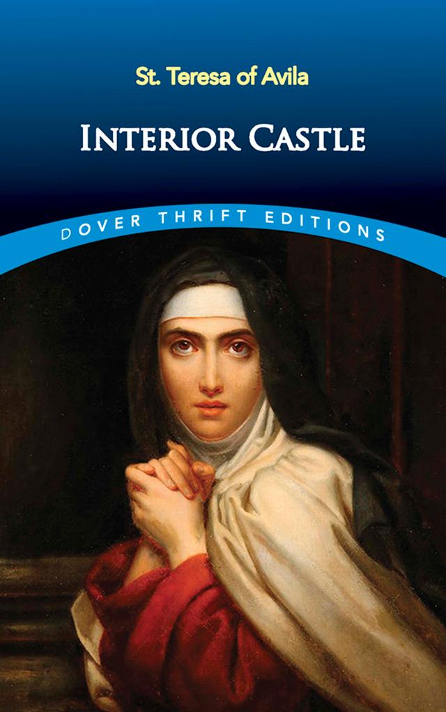 Interior Castle by E. Allison Peers, St. Teresa of Avila