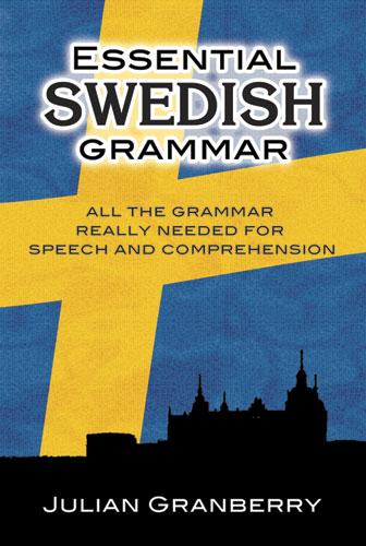 Essential Swedish Grammar by Julian Granberry
