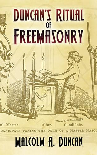 Duncan's Ritual of Freemasonry by Malcolm A. Duncan
