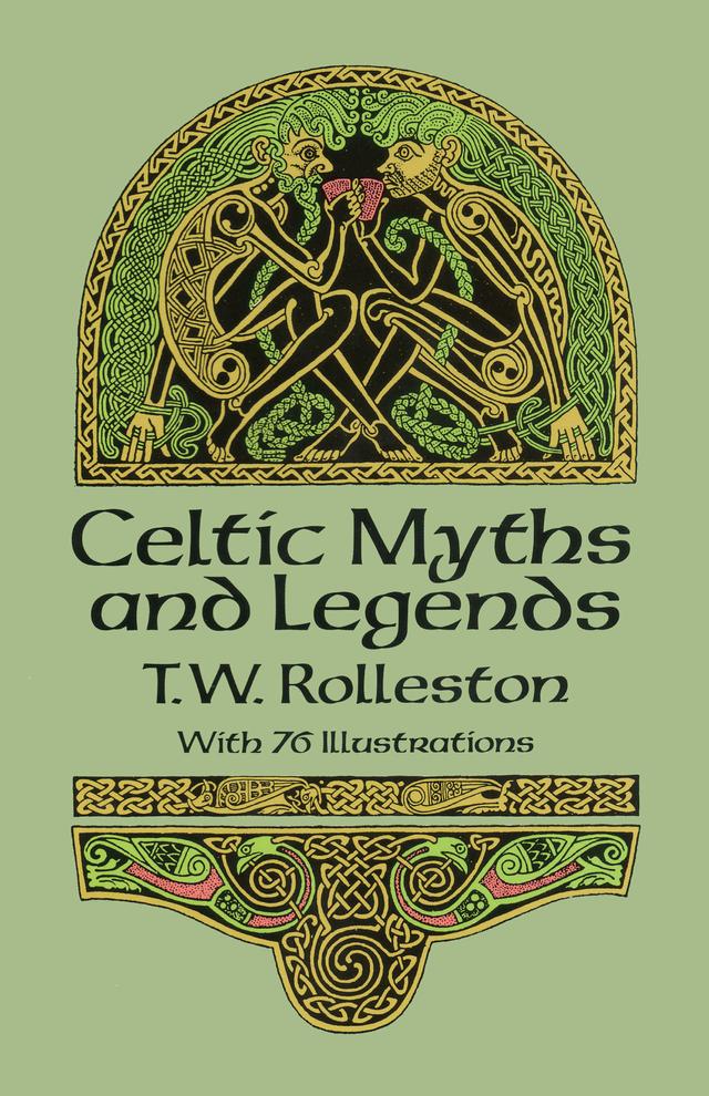 Celtic Myths and Legends by T. W. Rolleston