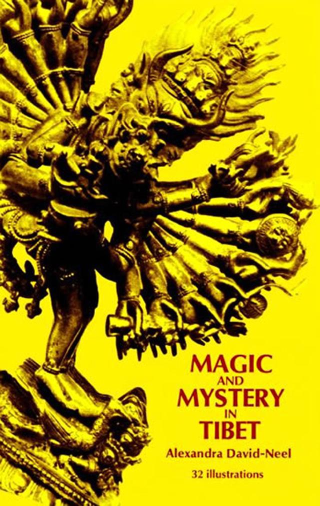 Magic and Mystery in Tibet by Madame Alexandra David-Neel