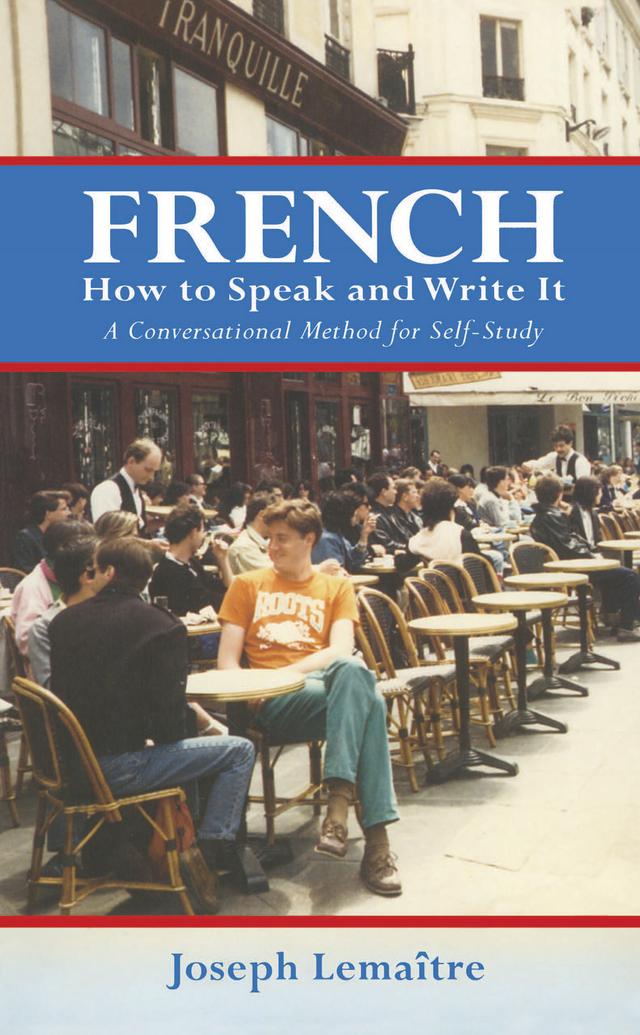 French: How to Speak and Write It by Joseph Lemaître