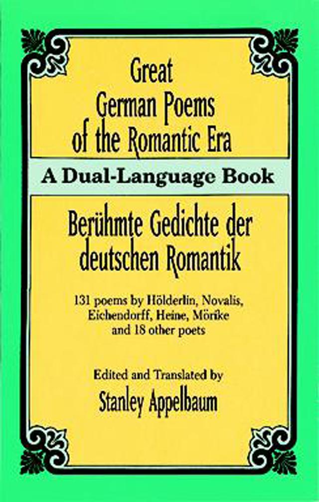 Great German Poems of the Romantic Era by Stanley Appelbaum