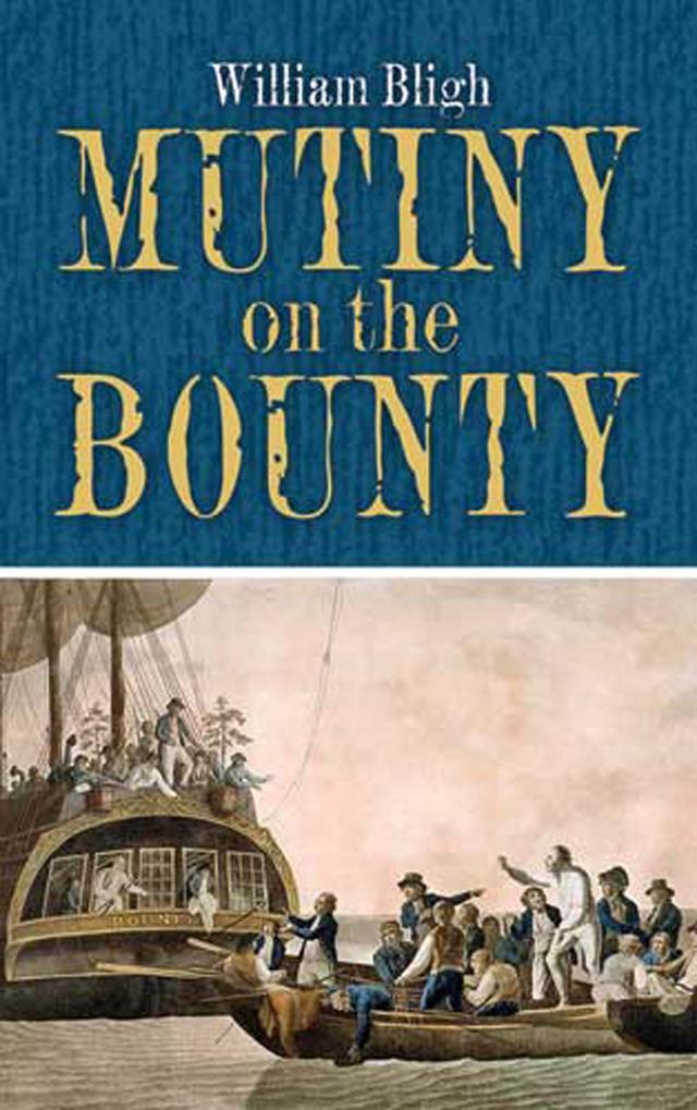 Mutiny on the Bounty by William Bligh