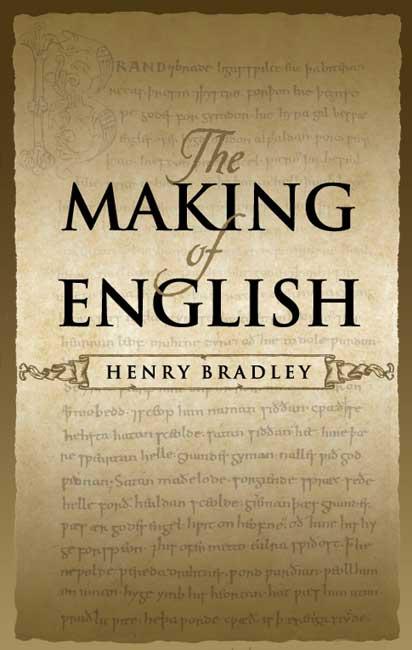 The Making of English by Henry Bradley