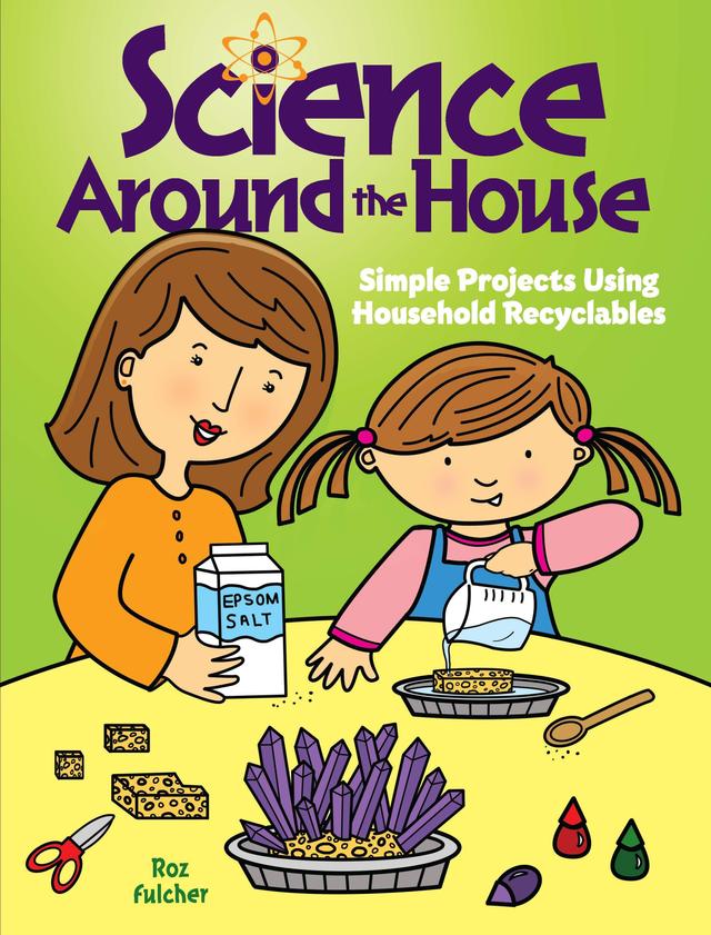 Science Around the House by Roz Fulcher