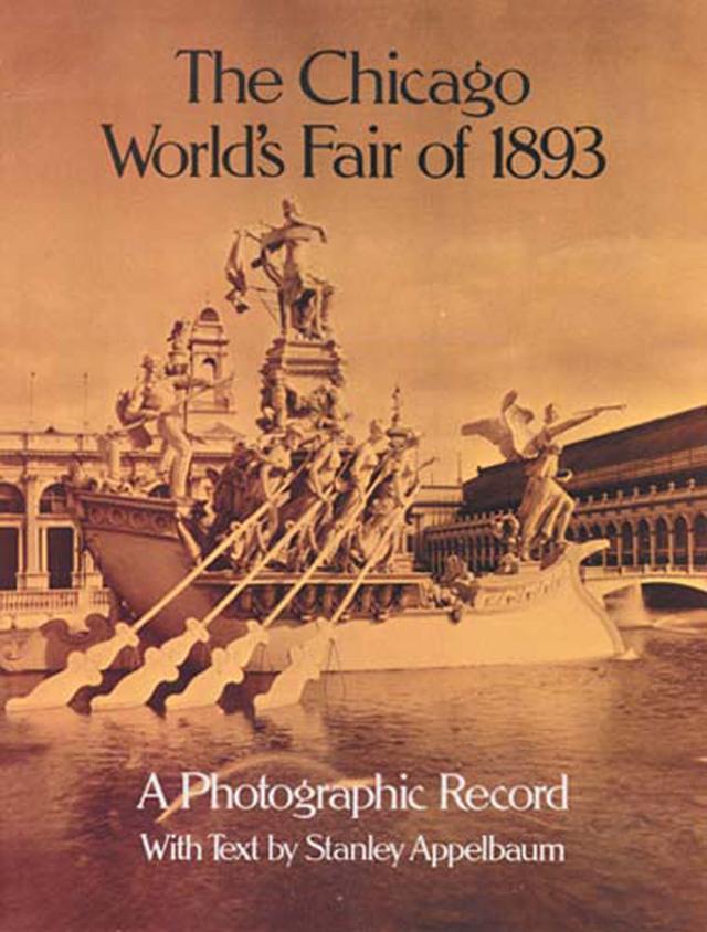 The Chicago World's Fair of 1893 by Stanley Appelbaum