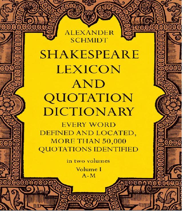 Shakespeare Lexicon and Quotation Dictionary, Vol. 1 by Alexander Schmidt