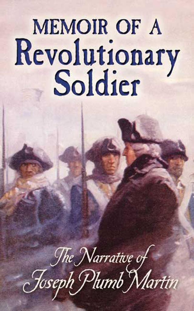 Memoir of a Revolutionary Soldier by Joseph Plumb Martin