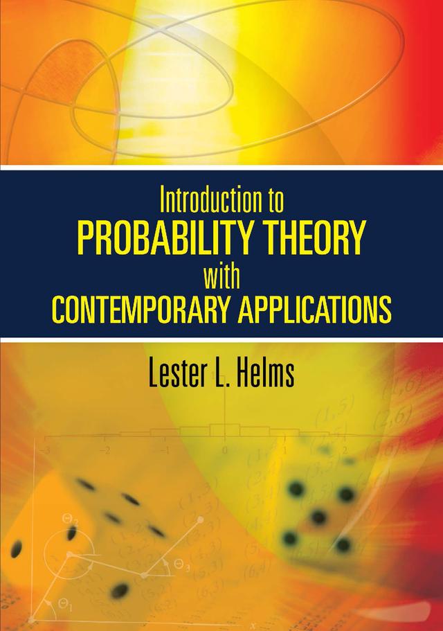 Introduction to Probability Theory with Contemporary Applications by Lester L. Helms