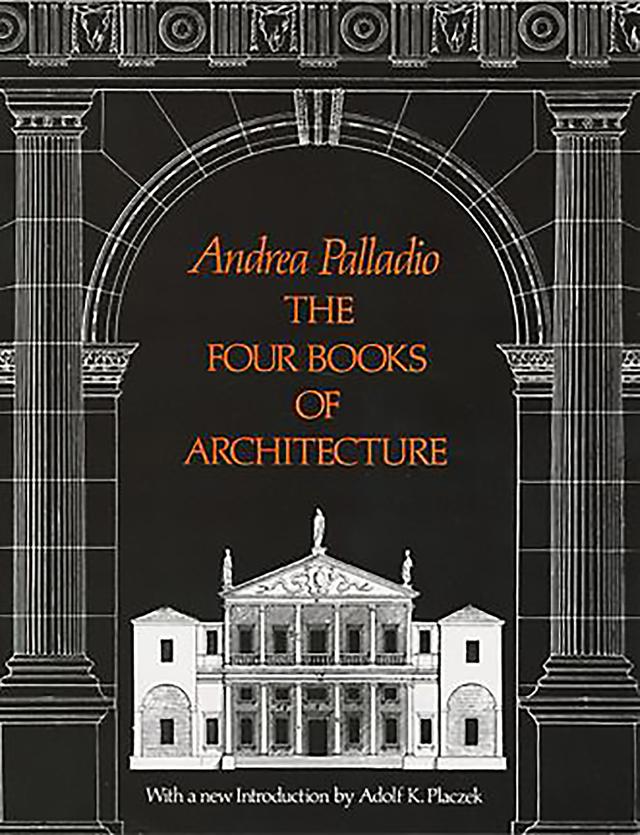 The Four Books of Architecture by Andrea Palladio