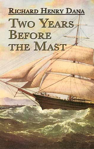 Two Years Before the Mast by Richard Henry Dana
