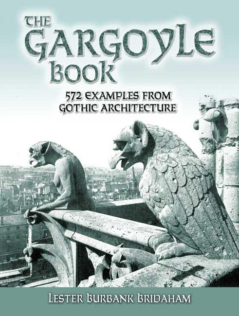 The Gargoyle Book by Lester Burbank Bridaham, Ralph Adams Cram