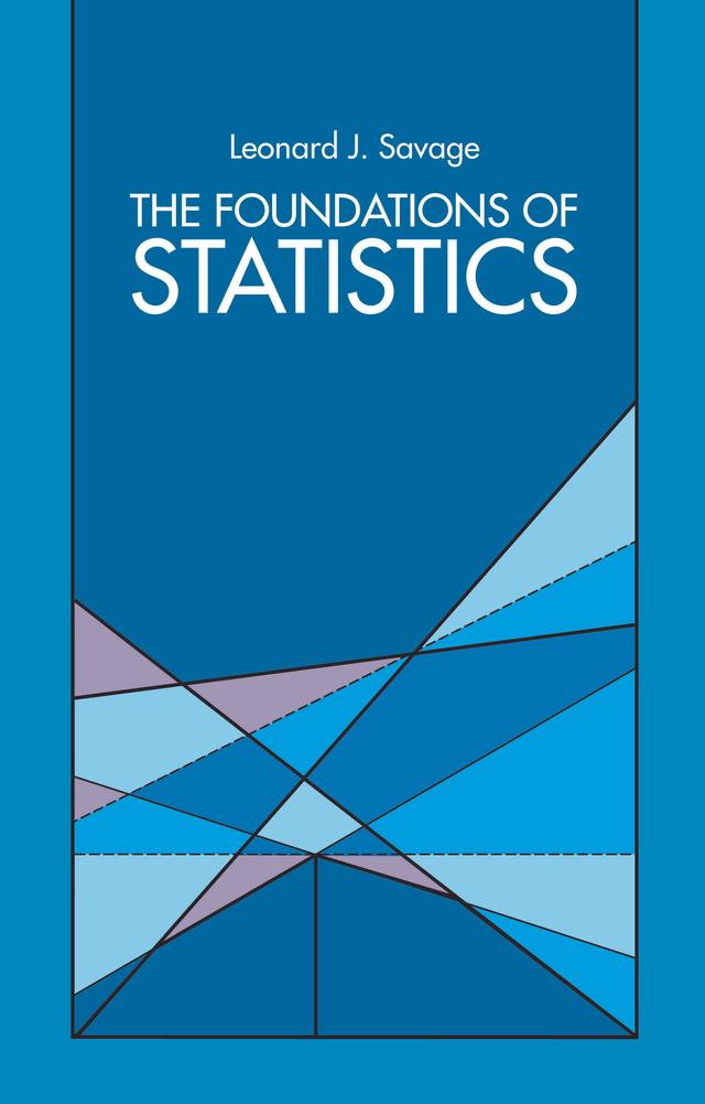 The Foundations of Statistics by Leonard J. Savage