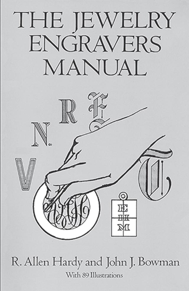 The Jewelry Engravers Manual by John J. Bowman, R. Allen Hardy